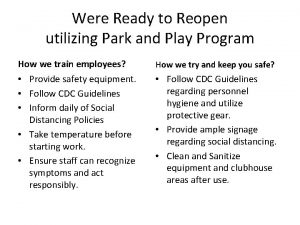 Were Ready to Reopen utilizing Park and Play