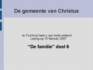 De gemeente van Christus te Turnhout heet u