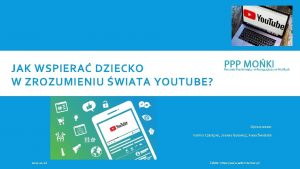 JAK WSPIERA DZIECKO W ZROZUMIENIU WIATA YOUTUBE Opracowanie