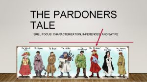 THE PARDONERS TALE SKILL FOCUS CHARACTERIZATION INFERENCES AND