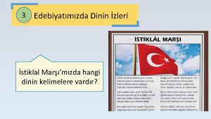 3 Edebiyatmzda Dinin zleri stiklal Marmzda hangi dinin