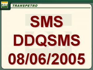 SMS DDQSMS 08062005 LENTES DE CONTATO Dois acidentes