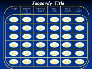 Jeopardy Title Maps Latitude Longitude Map Grids Stuff