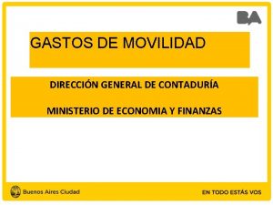 GASTOS DE MOVILIDAD DIRECCIN GENERAL DE CONTADURA MINISTERIO