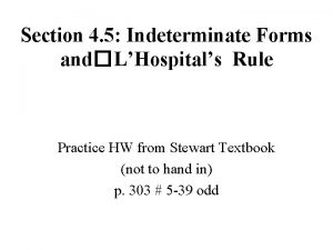 Section 4 5 Indeterminate Forms andLHospitals Rule Practice
