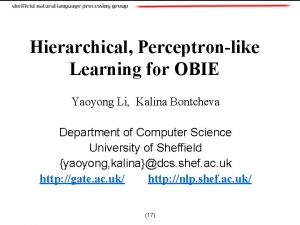 Hierarchical Perceptronlike Learning for OBIE Yaoyong Li Kalina