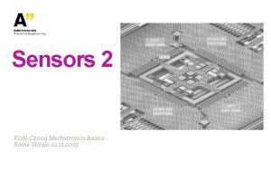 Sensors 2 KONC 2004 Mechatronics Basics Raine Viitala