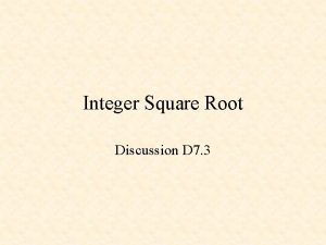 Integer Square Root Discussion D 7 3 Integer