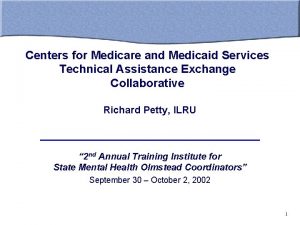 Centers for Medicare and Medicaid Services Technical Assistance