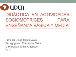 DIDCTICA EN ACTIVIDADES SOCIOMOTRICES PARA ENSEANZA BSICA Y