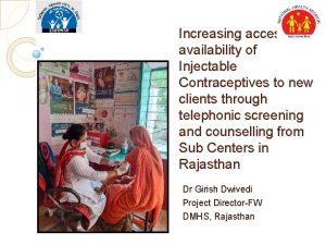 Increasing access and availability of Injectable Contraceptives to