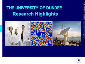 Research Highlights UNIVERSITY OF DUNDEE International Development THE