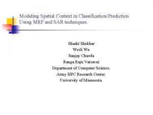 Modeling Spatial Context in ClassificationPrediction Using MRF and