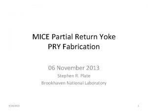 MICE Partial Return Yoke PRY Fabrication 06 November