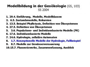 Modellbildung in der Geokologie G 5 103 SS