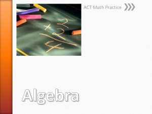 ACT Math Practice Algebra Algebra Placement Test The