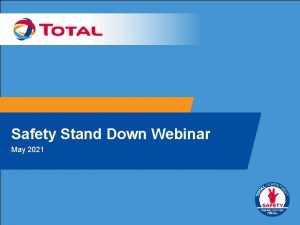 Safety Stand Down Webinar May 2021 COVID CONTEXT