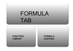 FORMULA TAB FUNCTION LIBRARY FORMULA AUDITING FUNCTION LIBRARY