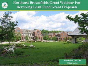 Northeast Brownfields Grant Webinar For Revolving Loan Fund