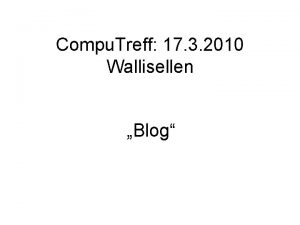 Compu Treff 17 3 2010 Wallisellen Blog Inhalt