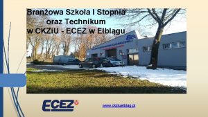 Branowa Szkoa I Stopnia oraz Technikum w CKZi