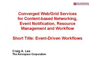 Converged WebGrid Services for Contentbased Networking Event Notification