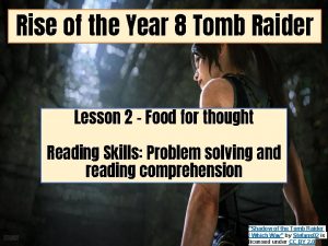 Rise of the Year 8 Tomb Raider Lesson