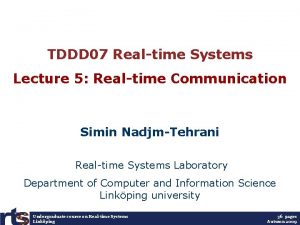 TDDD 07 Realtime Systems Lecture 5 Realtime Communication