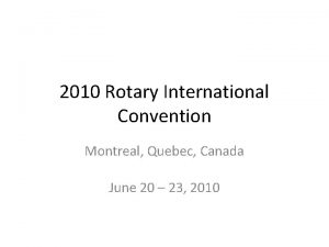 2010 Rotary International Convention Montreal Quebec Canada June