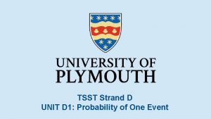 TSST Strand D UNIT D 1 Probability of