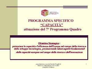 PROGRAMMA SPECIFICO CAPACIT attuazione del 7 Programma Quadro
