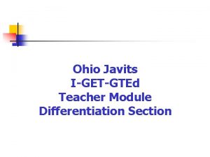 Ohio Javits IGETGTEd Teacher Module Differentiation Section 9