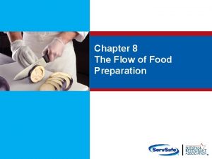 Chapter 8 The Flow of Food Preparation General