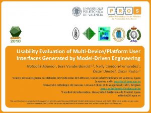 Usability Evaluation of MultiDevicePlatform User Interfaces Generated by