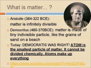 What is matter Aristotle 384 322 BCE matter