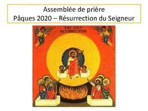 Assemble de prire Pques 2020 Rsurrection du Seigneur