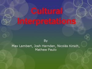 Cultural Interpretations By Max Lambert Josh Harnden Nicols