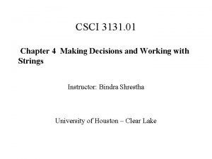 CSCI 3131 01 Chapter 4 Making Decisions and