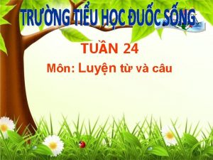 TUN 24 Mn Luyn t v cu Luyn