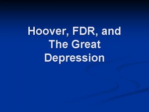 Hoover FDR and The Great Depression Hoovers Personal