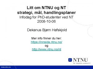 Litt om NTNU og NT strategi ml handlingsplaner