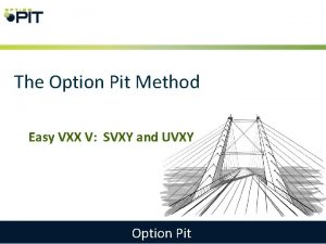 The Option Pit Method Easy VXX V SVXY