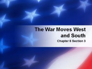 The War Moves West and South Chapter 6