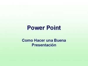 Power Point Como Hacer una Buena Presentacin Estructura