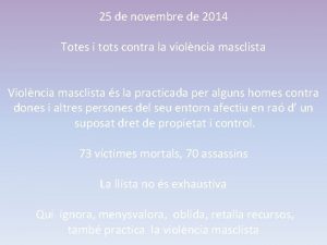 25 de novembre de 2014 Totes i tots