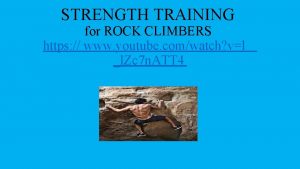 STRENGTH TRAINING for ROCK CLIMBERS https www youtube