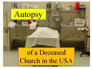 Autopsy of a Deceased Church in the USA