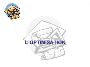 LOPTIMISATION Mathmatiques SN OPTIMISATION Rappel sur les inquations