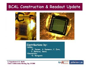 BCAL Construction Readout Update Contributions by Si PMs