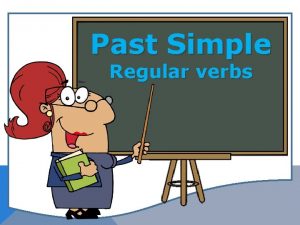 Past Simple Regular verbs ACTIVIDAD 1 Identificar los